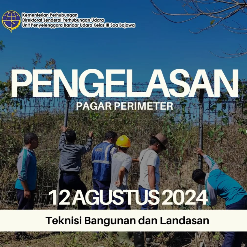 Pengelasan Pagar Perimeter di Bandara Soa Bajawa, Perkuat Keamanan dan Keselamatan Penerbangan